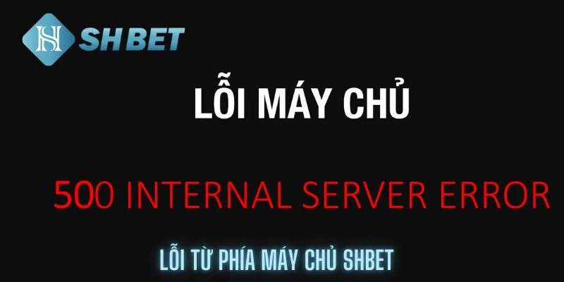 Lỗi từ phía máy chủ shbet