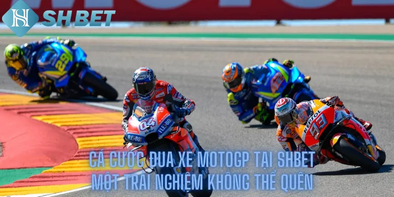 Cá cược đua xe MotoGP tại shbet: Một trải nghiệm không thể quên